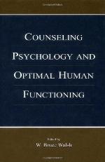 Counseling Psychology and Optimal Human Functioning