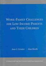Work-Family Challenges for Low-Income Parents and Their Children