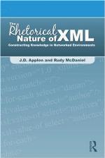 The rhetorical nature of XML : constructing knowledge in networked environments