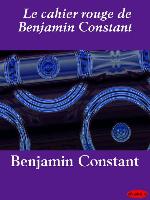 Le cahier rouge de Benjamin Constant