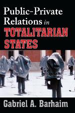 Public-Private Relations in Totalitarian States