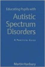 Educating Pupils with Autistic Spectrum Disorders