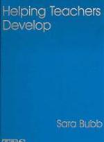 Helping Teachers Develop