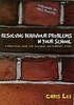Resolving Behaviour Problems in Your School