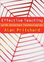 Effective Teaching with Internet Technologies