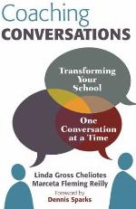 Coaching Conversations: Transforming Your School One Conversation at a Time