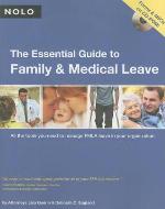 The Essential Guide to Family and Medical Leave