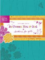 The One Year Be-Tween You and God