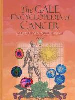The Gale Encyclopedia of Cancer: A Guide to Cancer and Its Treatments 2 Vol Set