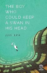 The Boy Who Could Keep a Swan in His Head