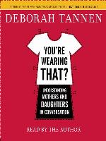 You're Wearing That?