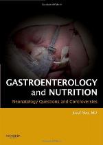 Gastroenterology and Nutrition (Neonatology: Questions &amp; Controversies)