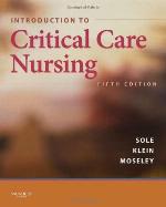 Introduction to Critical Care Nursing (Sole, Introduction to Critical Care Nursing)
