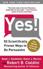 Yes!: 50 Scientifically Proven Ways to Be Persuasive