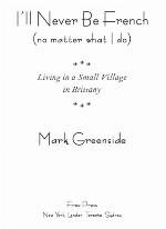 I'll Never Be French (no matter what I do)