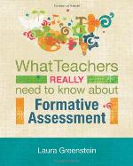 What Teachers Really Need to Know about Formative Assessment