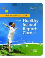 Creating a Healthy School Using the Healthy School Report Card, 2nd Edition