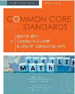 Common Core Standards for Elementary Grades K-2 Math &amp; English Language Arts: A Quick-Start Guide (Understanding the Common Core Standards: Quick-Start Guides)