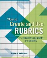 How to Create and Use Rubrics for Formative Assessment and Grading