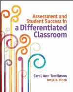 Assessment and Student Success in a Differentiated Classroom