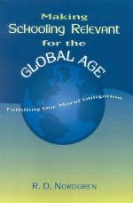 Making schooling relevant for the global age : fulfilling our moral obligation