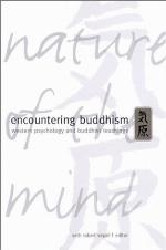 Encountering Buddhism : Western psychology and Buddhist teachings