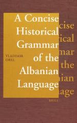 A concise historical grammar of the Albanian language : reconstruction of Proto-Albanian
