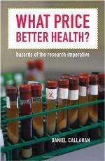 What price better health? : hazards of the research imperative