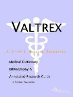 Valtrex : a medical dictionary, bibliography, and annotated research guide to Internet references