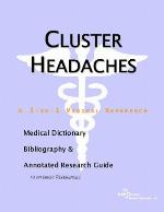 Cluster Headaches - A Medical Dictionary, Bibliography, and Annotated Research Guide to Internet References