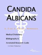 Candida Albicans : a medical dictionary, bibliography, and annotated research guide to internet references