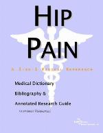 Hip pain : a medical dictionary, bibliography, and annotated research guide to Internet references