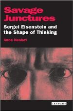Savage junctures : Sergei Eisenstein and the shape of thinking