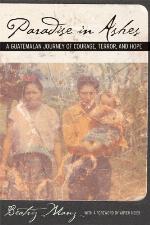 Paradise in ashes : a Guatemalan journey of courage, terror, and hope