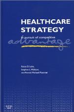 Healthcare strategy : in pursuit of competitive advantage