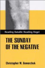 The Sunday of the negative : reading Bataille, reading Hegel