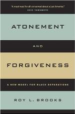 Atonement and forgiveness : a new model for Black reparations