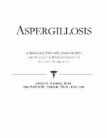 Aspergillosis : a medical dictionary, bibliography, and annotated research guide to Internet references