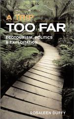A trip too far : ecotourism, politics, and exploitation
