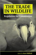 The trade in wildlife : regulation for conservation