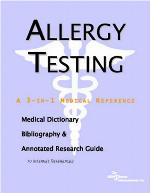 Allergy testing : a medical dictionary, bibliography, and annotated research guide to Internet references