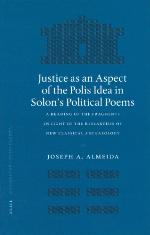 Justice as an aspect of the polis idea in solon's political poems : a reading of the fragments in light of the of the researches of new classical archaeology.