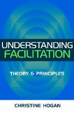 Understanding facilitation : theory & princples