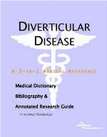 Diverticular disease : a medical dictionary, bibliography, and annotated research guide to Internet references
