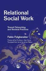 Relational social work : toward networking and societal practices