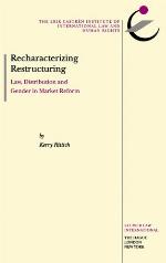 Recharacterizing restructuring : law, distribution, and gender in market reform