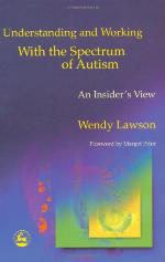 Understanding and working with the spectrum of autism : an insider's view