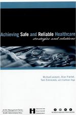 Achieving safe and reliable healthcare : strategies and solutions