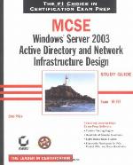 MCSE: Windows Server 2003 active directory and network infrastructure design : study guide