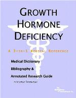 Growth hormone deficiency : a medical dictionary, bibliography, and annotated research guide to Internet references